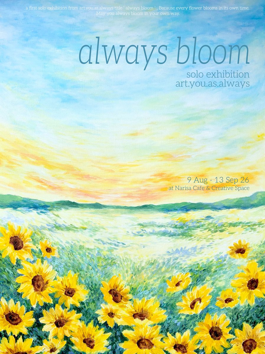 artyouasalways's tweet photo. ✨ทุกคนน เรากำลังจะมี solo exhibition ครั้งแรก!!
“always bloom” because every flower blooms in its own time. May you always bloom in your own way. 🌻🌸🌼🌺🌷🍃

‘always bloom’
9 Aug - 13 Sep 2026 
at Narisa Cafe &amp; Creative space 

* Open date 9 Aug 2026 ( special event) * https://t.co/t3OQcrWdLT