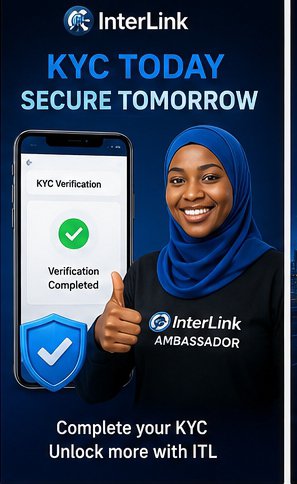Ibrahim0108855's tweet photo. ✅ KYC today, unlock tomorrow. Secure your account and access the full power of the InterLink ecosystem. #InterLink #ITL https://t.co/lBFD3HgtKt
