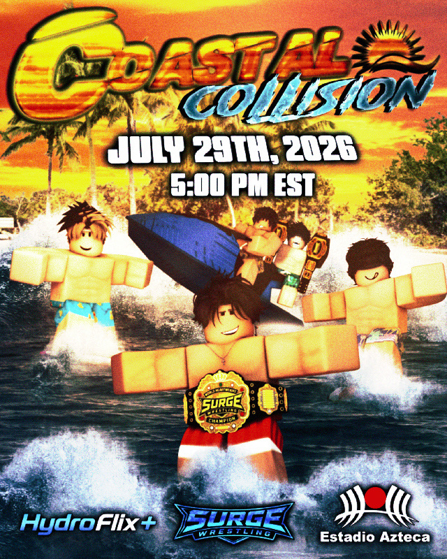 SurgeOnRoblox's tweet photo. COASTAL COLLISION 2026 | TONIGHT 5PM ET ☀️

Tonight Surge! Wrestling comes to you LIVE from Estadio Azteca!

Witness the best that Ro-Wrestling has to offer on display at 5PM in Mexico City!

#SURGE2026 #CoastalCollision2026