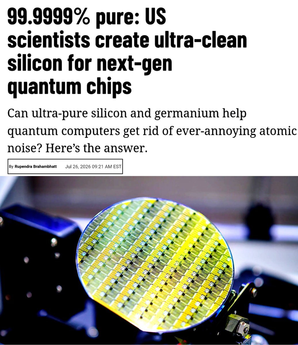 SciTechera's tweet photo. This is huge for quantum computing.
"Researchers just developed 99.9999% ultra pure silicon-28, containing less than 1 part per million (ppm) of the noise-causing silicon-29 isotope."
"Using Electromagnetic Isotope Separation (EMIS) followed by advanced chemical purification, the team also produced quantum-grade silicon and germanium precursor materials with less than 1 ppm of germanium-73 contamination."
"By eliminating nearly all atomic-scale magnetic noise, the ultra-pure material could dramatically improve qubit coherence, stability, fidelity, and reduce quantum computing errors."
Quantum computing isn't just about building better qubits. It's also about engineering matter at the atomic level.
We're entering the era of atomic-scale materials engineered specifically for quantum computers.