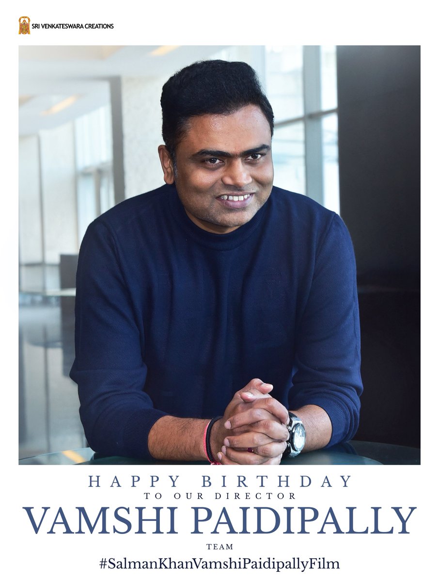 SVC_official's tweet photo. Team #SalmanKhanVamshiPaidipallyFilm wishes our National Award-winning director, @directorvamshi garu a very Happy Birthday 💥💥

Can't wait for audiences to experience the world you are bringing to life with your vision ❤️‍🔥❤️‍🔥

#SVC63
@BeingSalmanKhan #Nayanthara #DilRaju #Shirish @SVC_official @kuldeeprathor9 #RafiKazi @mahipalkaran