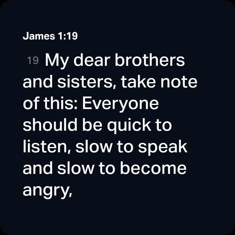 FakoyedePeter's tweet photo. I'd love to share the Verse of the Day with you!

James 1:19 NIV
[19] My dear brothers and sisters, take note of this: Everyone should be quick to listen, slow to speak and slow to become angry, 

https://t.co/8A4iHvT8TB https://t.co/zZM4pAG1pP