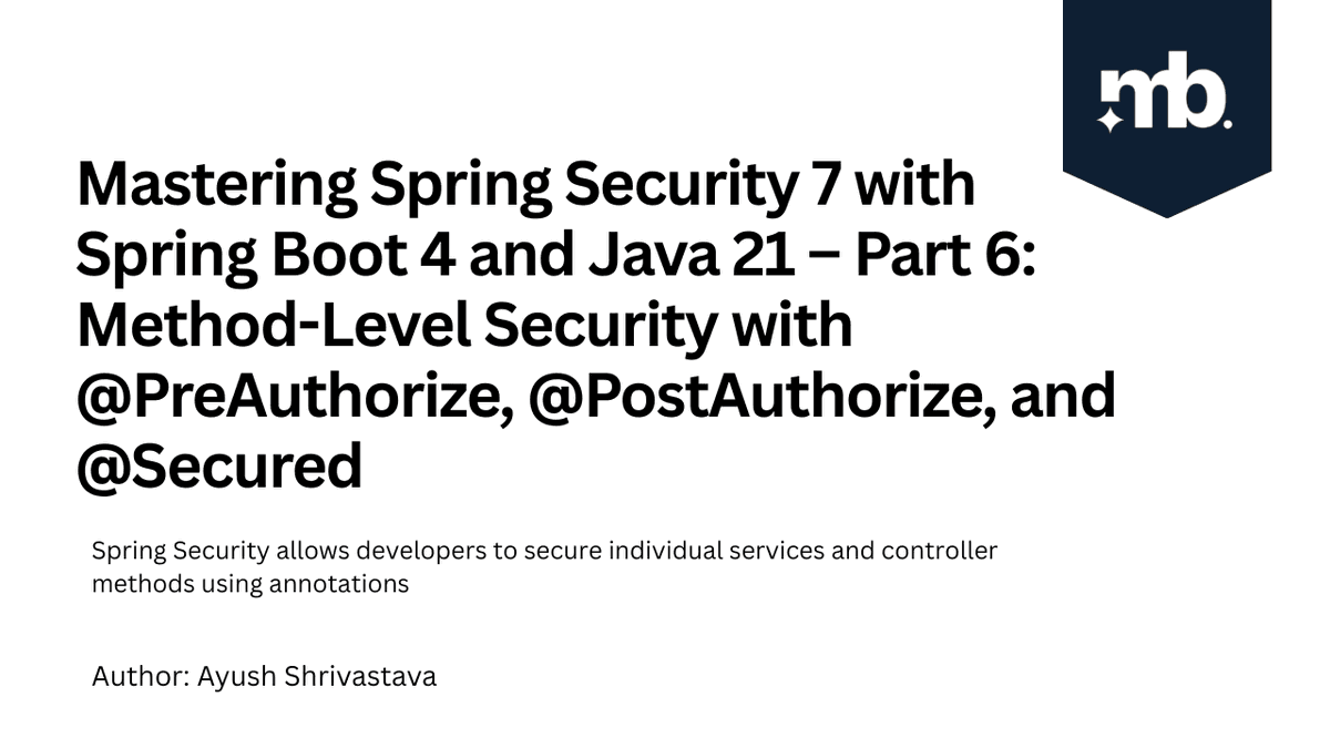 ayshriv's tweet photo. Method-level security is where real authorization happens.

Learn how to secure your Spring Boot 4 applications with:
• @PreAuthorize
• @PostAuthorize
• @Secured  

Read here:
https://t.co/5IyBv61bSP
#SpringBoot #SpringSecurity #Java #Java21 #Backend #Programming #ayshriv https://t.co/xoqu5NqJKS