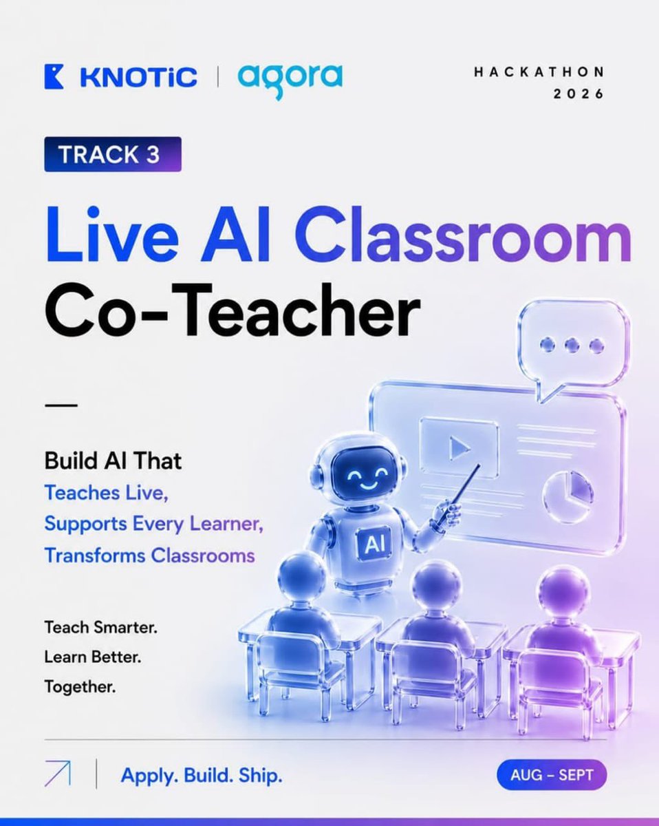 knotichq's tweet photo. 🚀 Track 3 is live: Live AI Classroom Co-Teacher at the KNOTIC × @AgoraIO Hackathon 2026. Build AI that teaches live, supports every learner, and empowers educators.

🗓️ Aug–Sept
⚡ Apply. Build. Ship.

#Hackathon2026 #EdTech #AIAgents #KNOTIC #Agora #AI https://t.co/dwW2FvNdR0