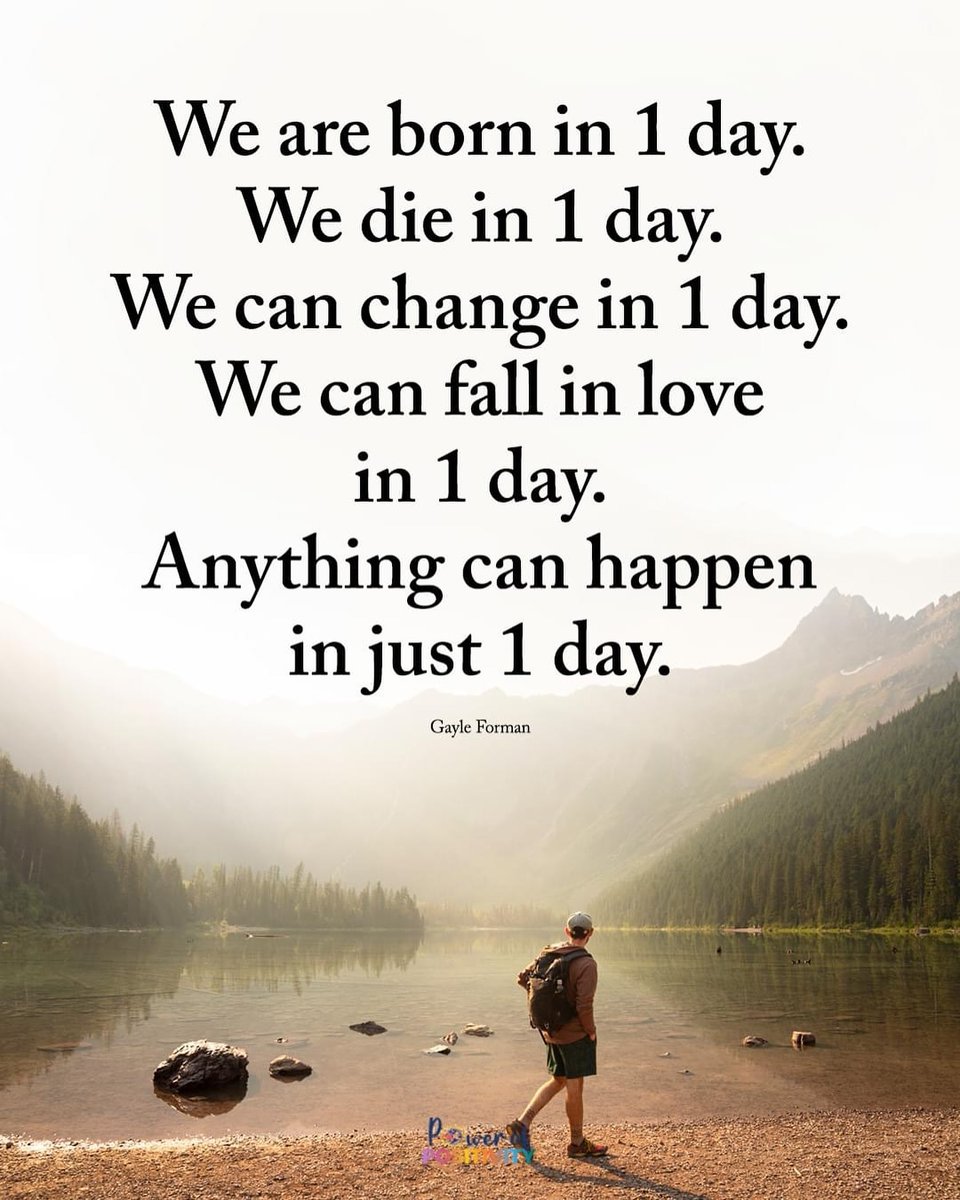 LIVEpositivity's tweet photo. We are born in 1 day. We die in 1 day. We can change in 1 day. We can fall in love in 1 day. Anything can happen in just 1 day. 🌄💫 https://t.co/62WvJnrz5d