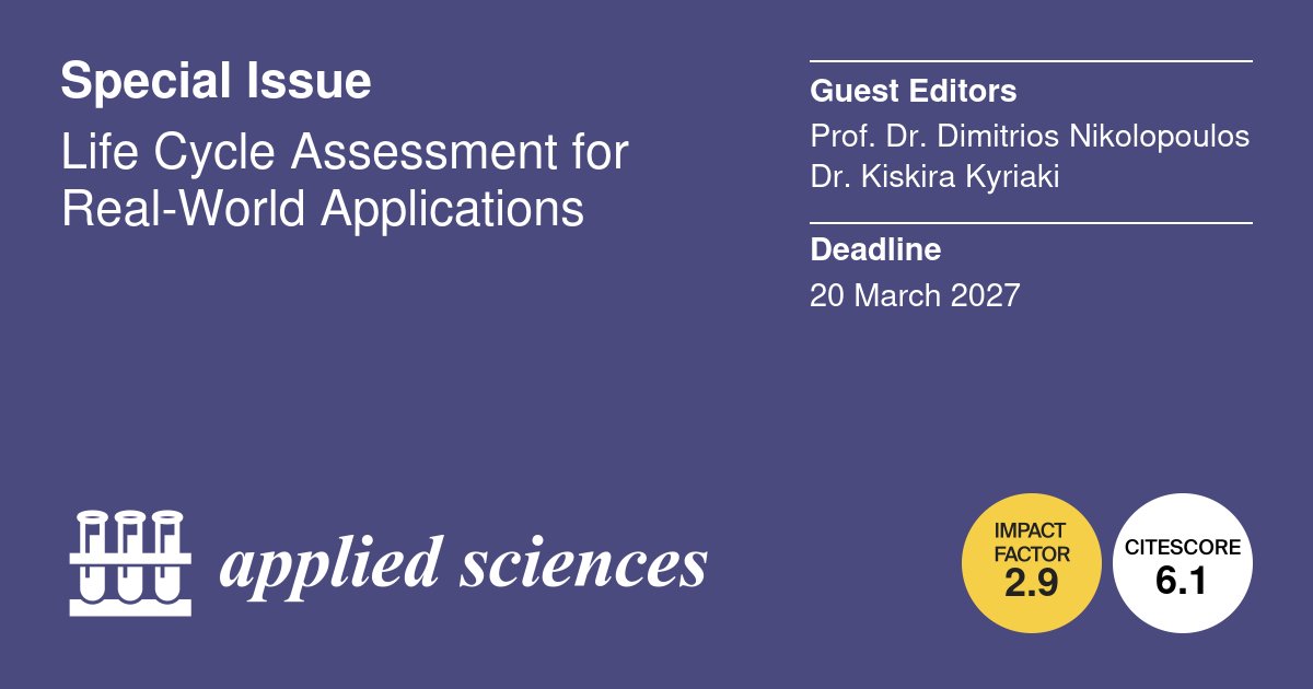 Applsci's tweet photo. Life Cycle Assessment for Real-World Applications
📅20 March 2027
👨‍🔬 Guest Editors: Prof. Dr. Dimitrios Nikolopoulos and Dr. Kiskira Kyriaki from University of West Attica
🔗https://t.co/oIJw42y33v

#lifecycleassessment(LCA) #dynamicandprospectiveLCA #AI-enabledLCA #decision-supportsystems #circulareconomy #planetaryboundaries #sustainabilityregulations #lifecyclecosting (LCC) #environmentalfootprint #industrialecology #net-zerostrategies #digitalLCA #uncertaintyanalysis #sectoralapplications