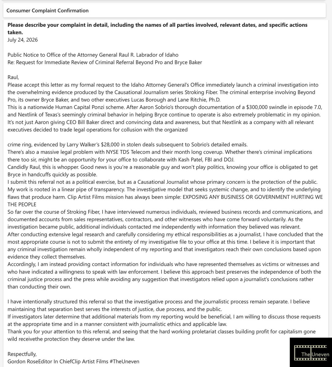 framedjourno's tweet photo. #TheUneven | Linear Pipe of Transparency
#CausationalJournalism
@Raul_Labrador 
Comment Opportunity:
Damon Sidur
Director of External Affairs
damon.sidur@ag.idaho.gov
208-334-2400
- -
Raul,

We The People look forward to immediate protection and justice for the 17 Beyond Pro Ponzi scheme victims provided to your office by Clip Artist Films.

Best,

Gordon Rose 
Editor In Chief
Clip Artist Films
EXPOSING ANY BUSINESS OR GOVERNMENT HURTING WE THE PEOPLE