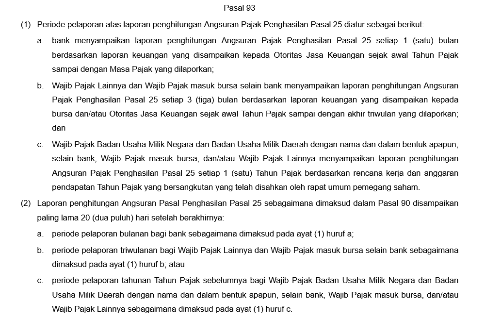 kring_pajak's tweet photo. Hai, Kak.

Sesuai Pasal 90 PER-11/PJ/2025, Bank, Badan Usaha Milik Negara, Badan Usaha Milik Daerah, Wajib Pajak  masuk bursa, serta Wajib Pajak Lainnya harus menyampaikan laporan  penghitungan Angsuran Pajak Penghasilan Pasal 25 kepada Direktur Jenderal Pajak.

Terkait periode pelaporan dan jangka waktu pelaporan diatur pada pasal 93 PER-11/PJ/2025 (sesuai gambar terlampir) ya, Kak. 

Tks*Rlia
