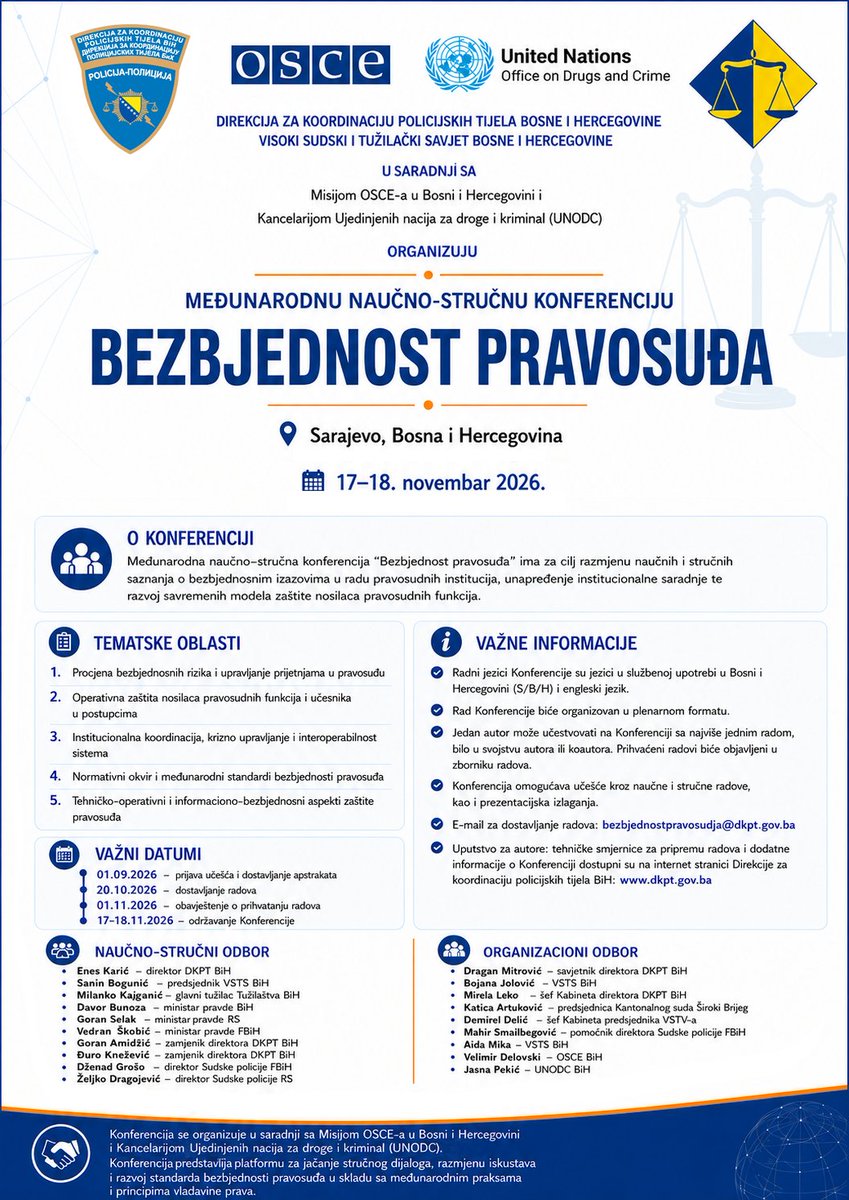 VSTVBIH's tweet photo. 📢 Poziv za učešće na Međunarodnoj naučno-stručnoj konferenciji „Bezbjednost pravosuđa“

VSTS BiH, u saradnji s Direkcijom za koordinaciju policijskih tijela BiH, Misijom OSCE-a u BiH i Kancelarijom Ujedinjenih nacija za droge i kriminal (UNODC), organizuje Međunarodnu naučno-stručnu konferenciju „Bezbjednost pravosuđa“, koja će biti održana u Sarajevu, 17. i 18. novembra 2026. godine.

⚖️ Konferencija predstavlja priliku za unapređenje stručnog dijaloga, razmjenu iskustava i promociju savremenih standarda zaštite pravosudnih institucija i nosilaca pravosudnih funkcija.

📚 Pozivamo predstavnike akademske zajednice, pravosudnih institucija, policijskih i bezbjednosnih agencija, međunarodnih organizacija, kao i druge zainteresovane stručnjake da uzmu učešće dostavljanjem:
✔️ naučnih i stručnih radova,
✔️ prikaza dobre prakse ili
✔️ prezentacijskih izlaganja.

📧 Za prijavu učešća, dostavljanje radova ili dodatne informacije obratite se Organizacionom odboru putem e-maila: bezbjednostpravosudja@dkpt.gov.ba