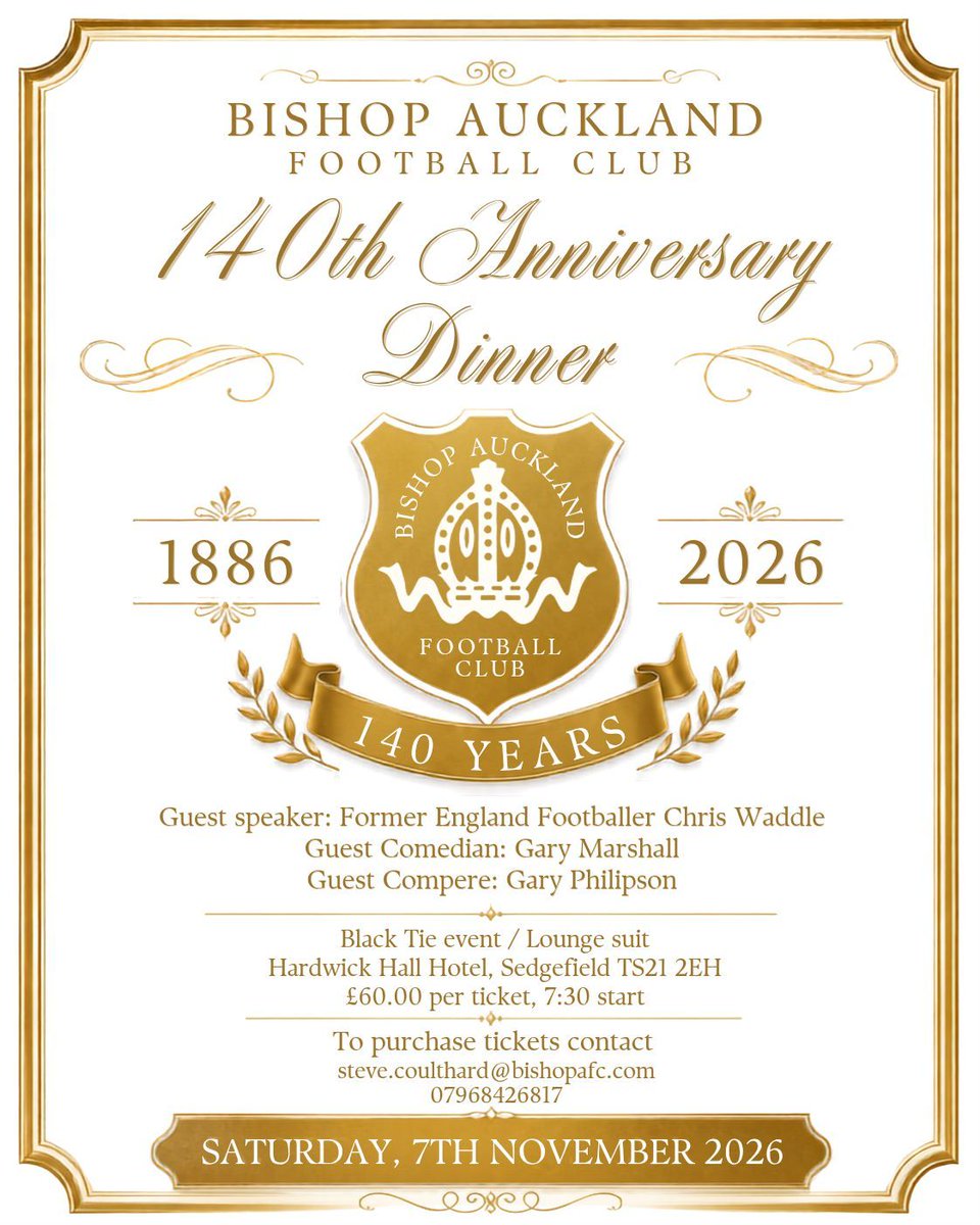 bishopafc's tweet photo. Help us celebrate 140 years of Bishop Auckland Football Club.  

1886–2026 — 140 Years of The Bishops.

Join us for a special anniversary dinner on Saturday, 7 November 2026, at Hardwick Hall Hotel, as we celebrate the rich history, remarkable people, and proud traditions of Bishop Auckland Football Club.

The evening will feature former England international Chris Waddle as our guestspeaker, alongside comedian Gary Marshall and compère Gary Philipson.

Dress code: Black tie or lounge suit.
Tickets: £60 per person Arrival: 7.00 for 7.30 start 

To purchase tickets email steve.coulthard@bishopafc.com or phone 07968426817

#140thAnniversary | #TwoBlues | #TheBishops