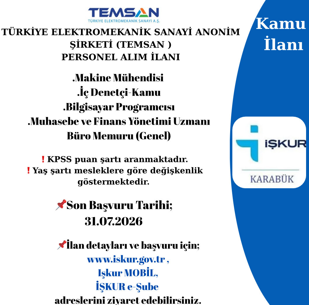 KarabukIskur's tweet photo. 📌 TÜRKİYE ELEKTROMEKANİK SANAYİ ANONİM ŞİRKETİ (TEMSAN) Personel Alım İlanı

❗️İlan Detayları ve Başvuru İçin;

📣 ALO170
📣 E-DEVLET
📣 https://t.co/OiSXWbTsG8
📣 İŞKUR MOBİL
 
adreslerini ziyaret edebilirsiniz. https://t.co/I6IICmaPLd