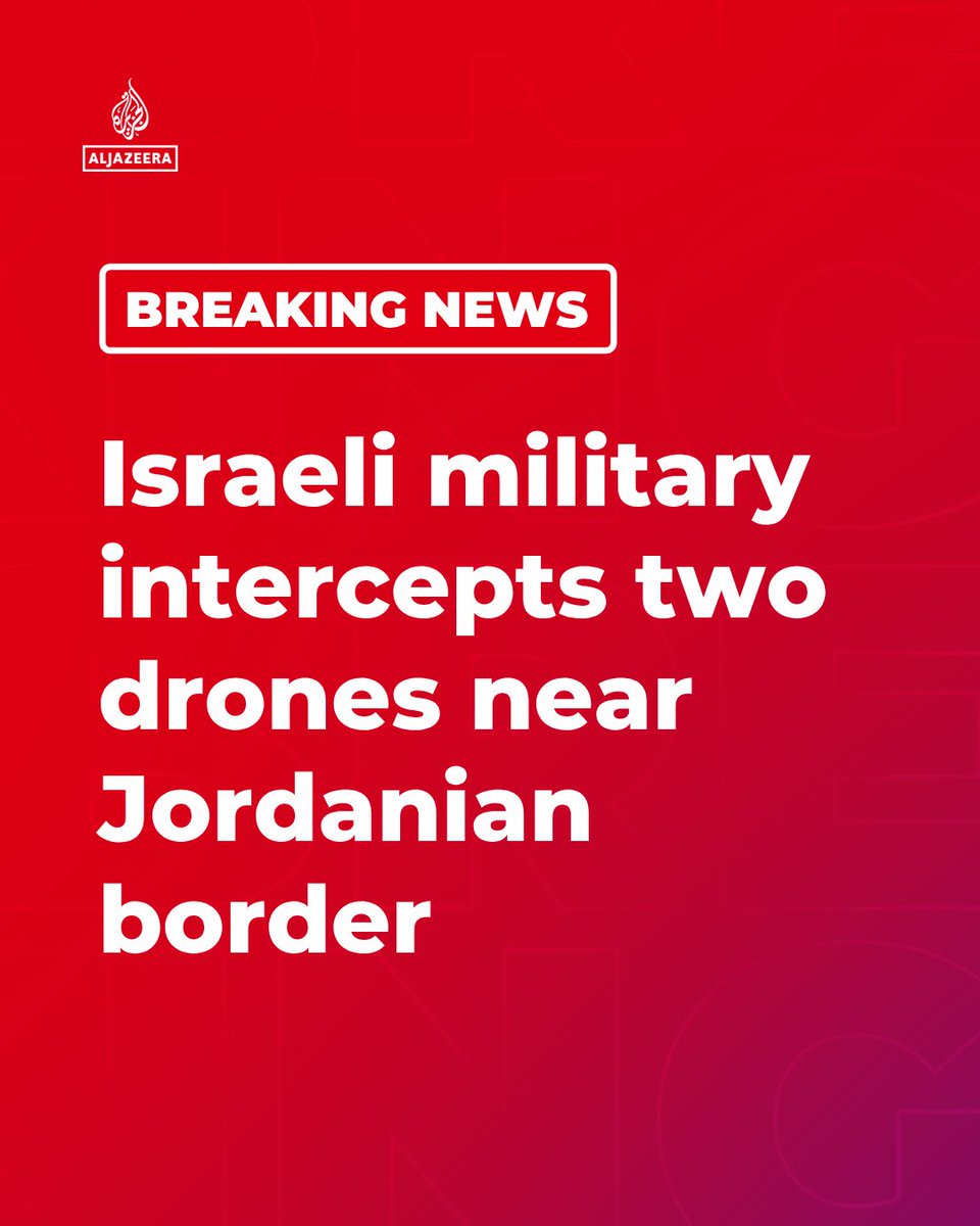 BREAKING: The Israeli military says it intercepted two drones near the Jordanian border and is investigating where they were launched from.
