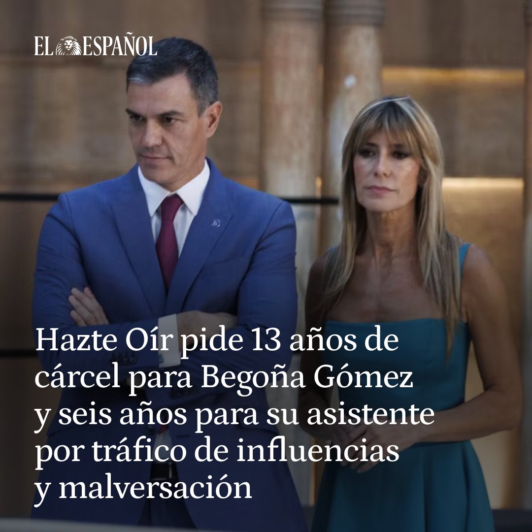 elespanolcom's tweet photo. 🔴 #URGENTE | Hazte Oír pide 13 años de cárcel para Begoña Gómez y seis años para su asistente por tráfico de influencias y malversación 

✍️ María Peral (@Maria_peral)
📲 Lee la noticia en https://t.co/X5LqQ0vhg8 https://t.co/b1JSXa2UXk