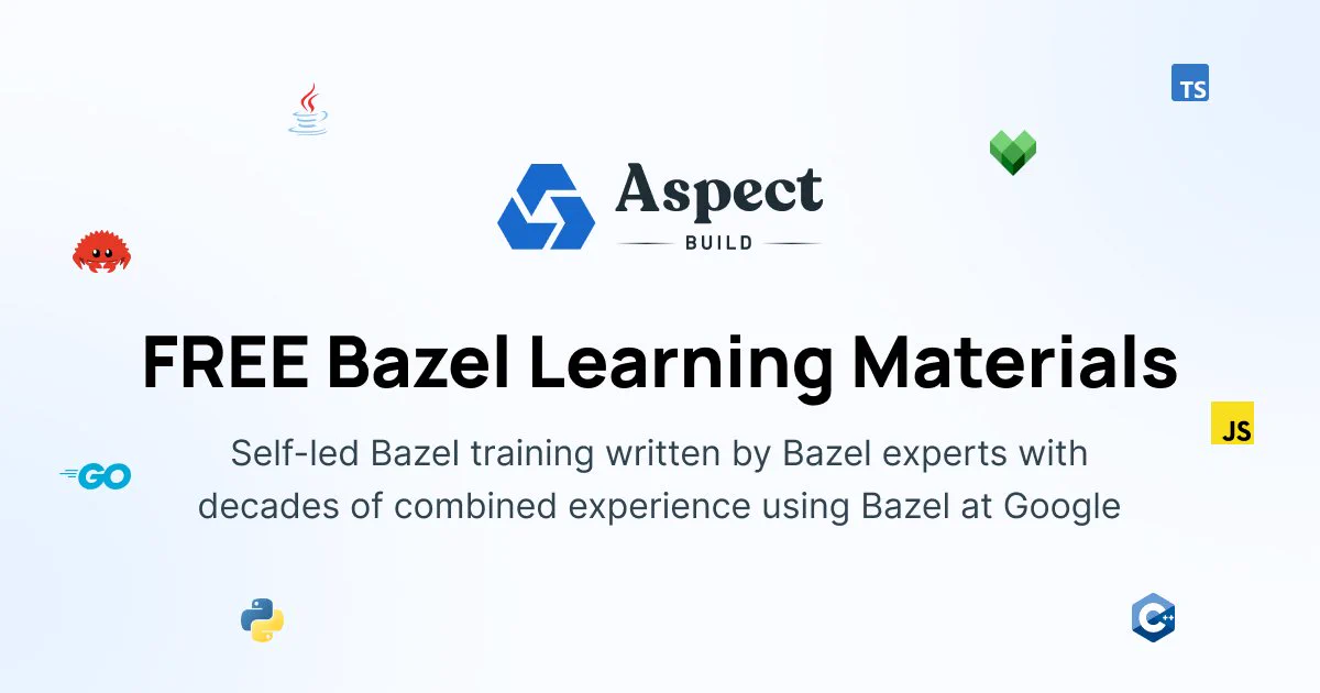 Aspect Build Free Bazel Learning Materials. Self-led Bazel training written by Bazel experts with decades of combined experience using Bazel at Google. 