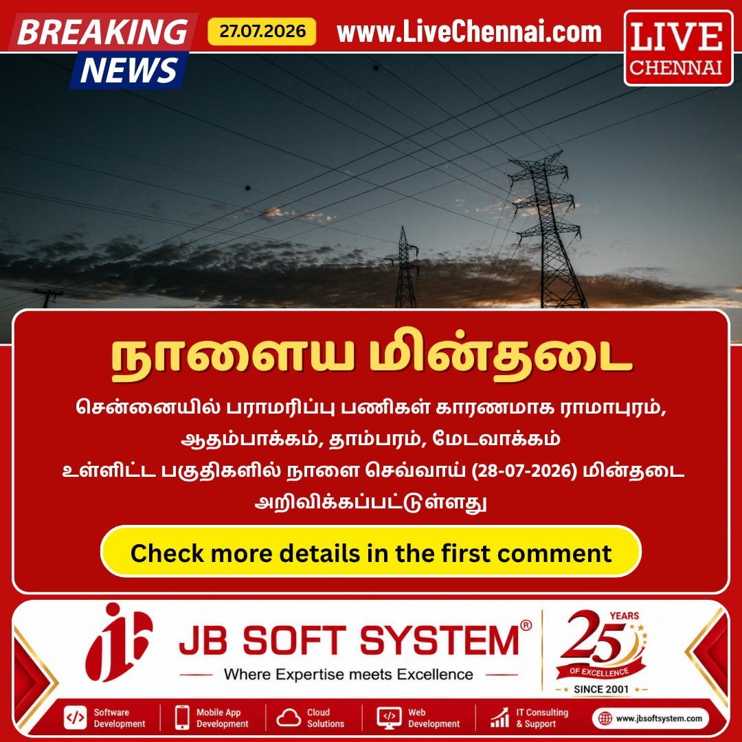 Live_Chennai's tweet photo. Power Shutdown Areas in Chennai - Tuesday (28-07-2026) Power supply will be suspended in the following areas on Tuesday (28-07-2026) from 09.00 am to 02.00 pm maintenance work.   https://t.co/0L0lria8sE #PowerCut #ChennaiPowerCut #TNEB #ElectricityBoard #MaintenanceWork #Chennai https://t.co/BP5wdbYvlz