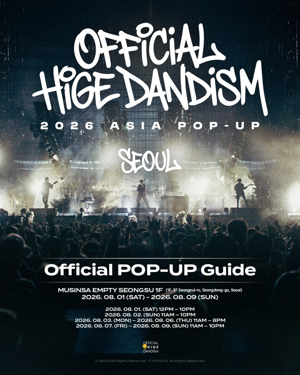 buffz_official's tweet photo. 📢 OFFICIAL HIGE DANDISM 2026 ASIA POP-UP in SEOUL

Everything you need to know before your visit! ✅
Here is your guide to the on-site operations of the OFFICIAL HIGE DANDISM pop-up in Seoul.

To make your special visit to see Higedan even more enjoyable, please check the opening hours, admission procedures, and important on-site notices before visiting. 👀

🕒 OPENING HOURS
August 1, 2026 (SAT) | 12 PM–10 PM
August 2, 2026 (SUN) | 11 AM–10 PM
August 3, 2026 (MON)–August 6, 2026 (THU) | 11 AM–8 PM
August 7, 2026 (FRI)–August 9, 2026 (SUN) | 11 AM–10 PM

🎟️ ADMISSION
Advance reservations are required for all dates.

🛍️ MERCHANDISE & ALBUM PURCHASE INFORMATION
Purchase limits apply to each item, and items may sell out early.

🗓️ Dates: August 1, 2026 (SAT)–August 9, 2026 (SUN)
📍 Venue: MUSINSA EMPTY SEONGSU 

Have you saved this post before heading to the pop-up? 📌
Please check the images for further details!