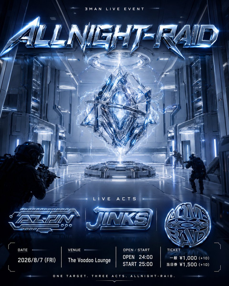 AZON_osaka's tweet photo. 💠 福岡3MAN 深夜LIVE解禁 💠

【福岡】
8月7日(金) @ The Voodoo Lounge

『ALLNIGHT-RAID』

⏳ OPEN 24:00 / START 25:00
💰 一般 ¥1,000 / 当日 ¥1,500（各+1D）
※再入場時は別途1D必要

🎁 AZ-ON入場でお目当て特典あり

🎫：https://t.co/7urCQ43dNk
■ 7月28日(火) 20:00〜8月7日(金) 22:00まで