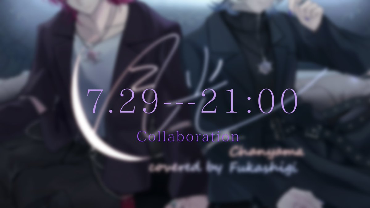 f09_gy's tweet photo. 🌫 【お知らせ】 🌫

🌫.ᐣ.ᐣ.ᐣ.ᐣ.ᐣ
🌫7/29(水) 21時

コラボでの歌ってみたを投稿します！ https://t.co/I3cdNmXNbx