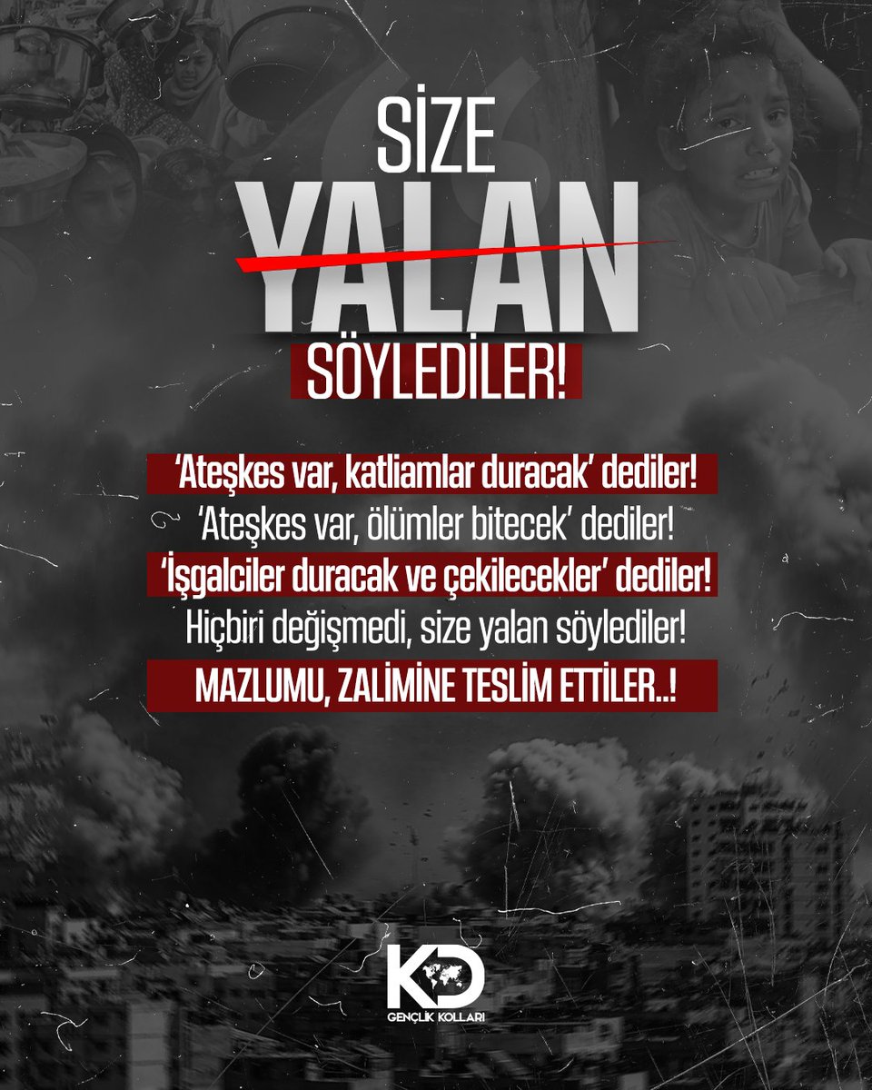 kdgenclik's tweet photo. Size Yalan Söylediler!

'Ateşkes var, katliamlar duracak' dediler!
'Ateşkes var, ölümler bitecek' dediler!
'İşgalciler duracak ve çekilecekler' dediler!
Hiçbiri değişmedi, size yalan söylediler!
MAZLUMU, ZALİMİNE TESLİM ETTİLER..!

#SizeYalanSöylediler https://t.co/4FBDsN64Fc