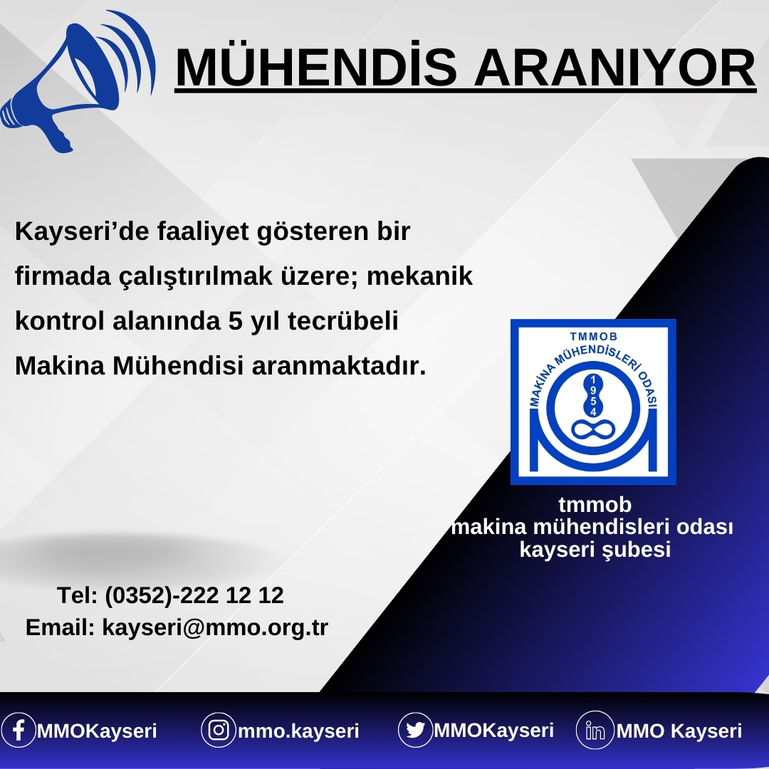 MMOKayseri's tweet photo. Kayseri’de faaliyet gösteren bir firmada çalıştırılmak üzere; mekanik kontrol alanında 5 yıl tecrübeli Makina Mühendisi aranmaktadır.
Müracaatlar için ‘’ Makina Mühendisleri Odası Kayseri Şubesi’’ ile iletişime geçmeniz rica olunur.
GSM: 0538 860 98 51
Tel: (0352)-222 12 12 https://t.co/aq47aLrgqb