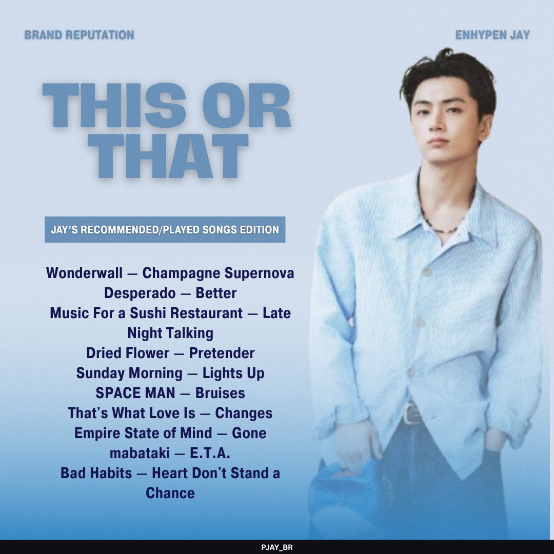 PJAY_BR's tweet photo. 🧩 THIS OR THAT : JAY'S Recommended/Played Songs Edition

ENGENEs, reply your answers separately along with Park Jongseong’s BR tags!

🎯 200 replies

#JAY #ENHYPEN #ジェイ #제이 #엔하이픈
#ENHYPEN_JAY #엔하이픈_제이
@ENHYPEN @ENHYPEN_members https://t.co/Akt0zHLq8s