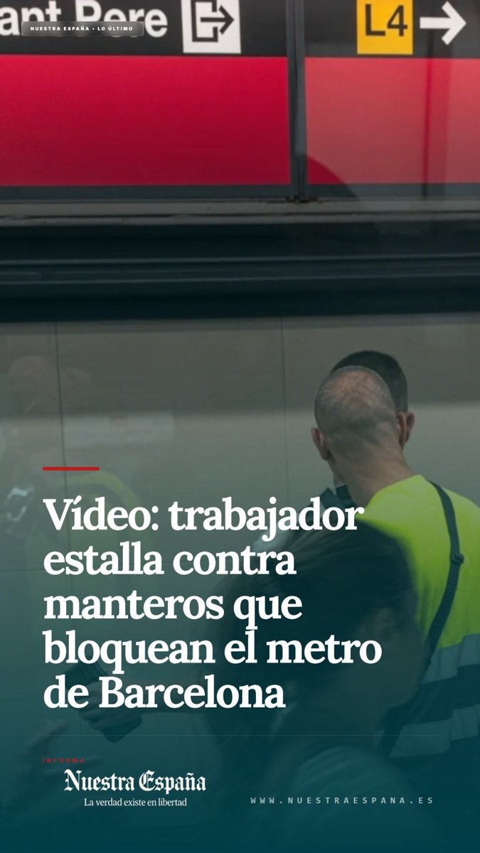 esnuestraespana's tweet photo. 🟥Enfrentamiento en el Metro
Vídeo: trabajador estalla contra manteros que bloquean el metro de Barcelona
👉https://t.co/24BYmTTb5k
¡Síguenos para más noticias!
#NuestraEspaña #Noticias #Sucesos #Vídeo #TopManta #Barcelona #MetroBarcelona https://t.co/hnwJihkSzx