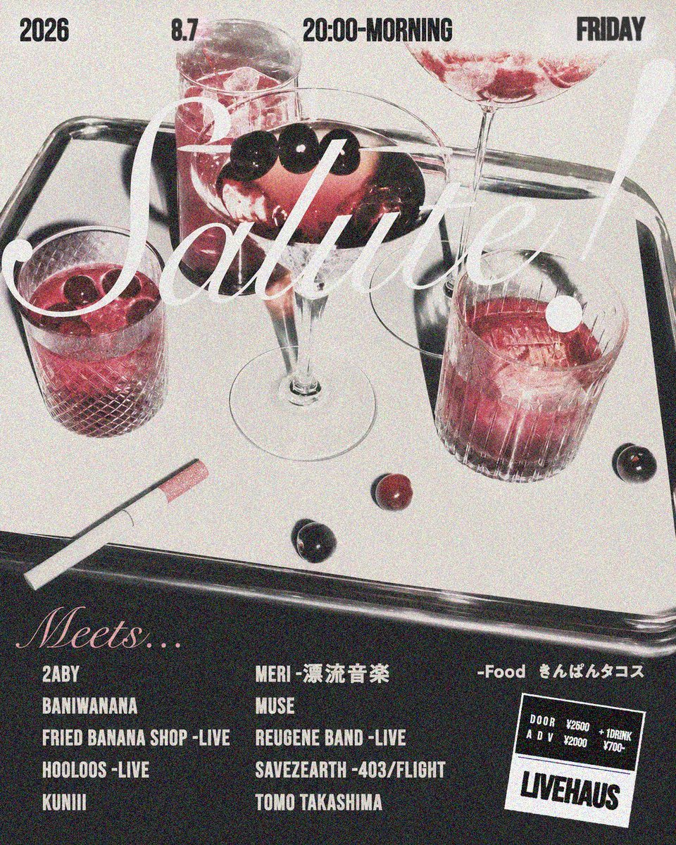 LIVEHAUS_'s tweet photo. 2026.8.7.Fri. 
Salute!
20:00-Mornig
Door ¥2500- + 1drink ¥700-
Adv ¥2000- + 1drink ¥700-

Meets...
2aby
Baniwanana
Fried Banana Shop -Live
Hooloos -Live
kuniii
meri(漂流音楽)
MUSE
Reugene Band -Live
savezearth(403/FLIGHT)
tomo takashima

-Food
きんぱんタコス https://t.co/TD7hgzw4eM