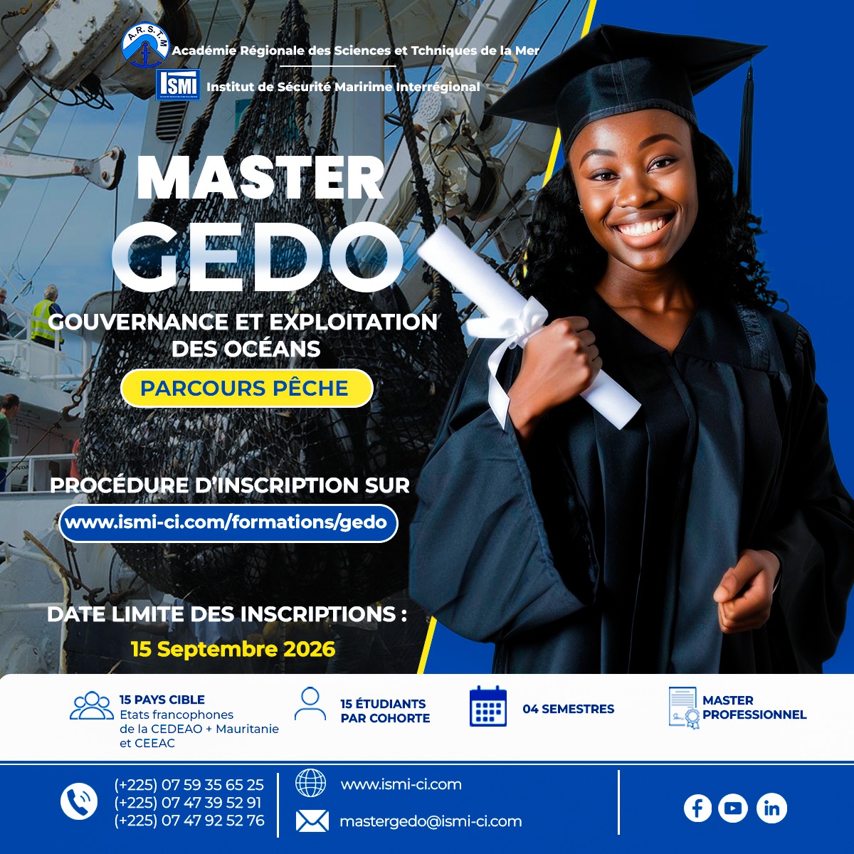 maritimafrica's tweet photo. L'ISMI lance les inscriptions pour le : 🎓Master Professionnel en Gouvernance et Exploitation Durable des Océans (GEDO) – Parcours Pêche
https://t.co/dbRwwdcCqD
📧 Email : mastergedo@ismi-ci.com
#ISMI #ARSTM #MasterGEDO #ÉconomieBleue #Pêche #Océans #Formation #Gouvernance https://t.co/ex5zvzm6Zi