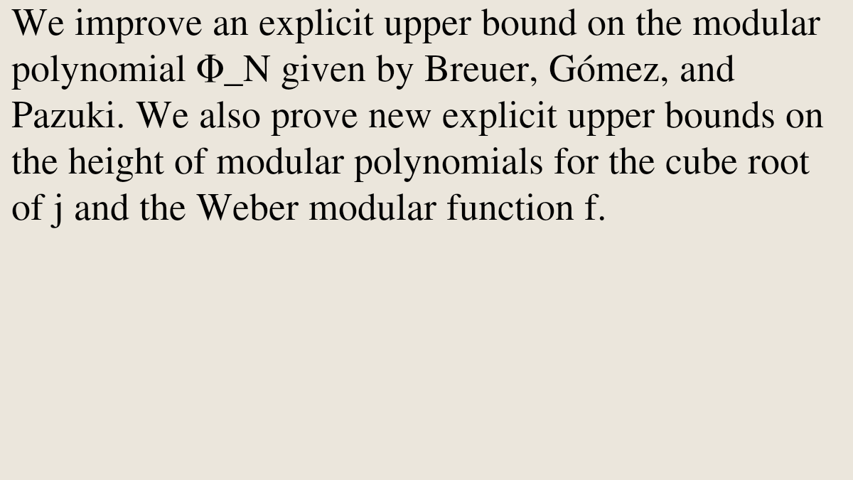PQBW's tweet photo. Explicit height bounds on modular polynomials for the elliptic j-invariant, cube root of j, and Weber modular function 𝔣

Abraham Zhang
https://t.co/wxtpYpvGrp [𝚖𝚊𝚝𝚑.𝙽𝚃] https://t.co/YvI4Cc3nRX