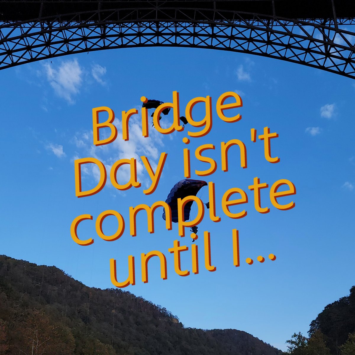 bridgeday's tweet photo. Fill in the blank.  What makes Bridge Day a success for you?  Tell us in the comments. https://t.co/fiCnoiRGdf
