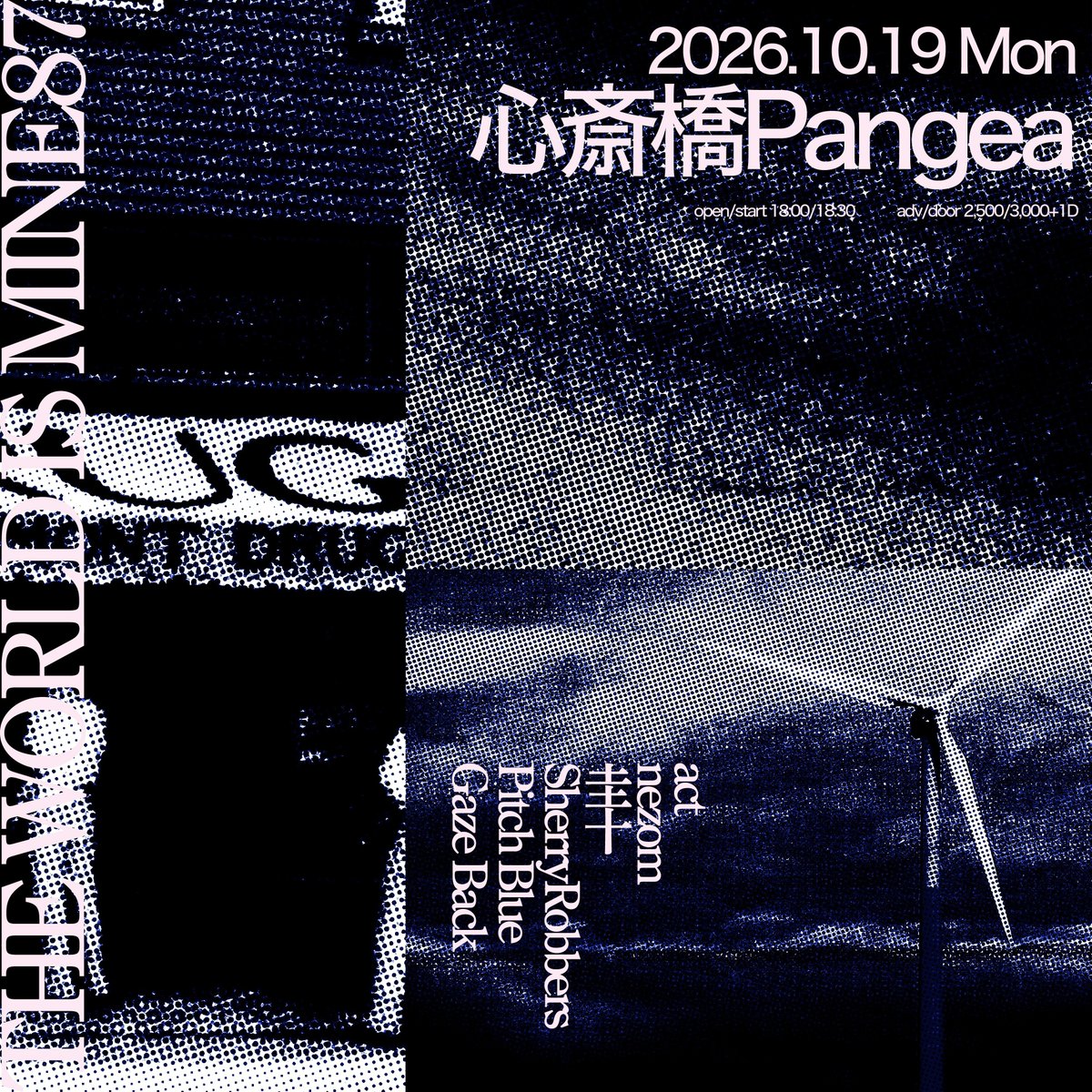 GazeBack's tweet photo. ライブ告知!!

10月19日(月)
心斎橋Pangea     THE WORLD IS MINE87

出演
nezom
圭十
SherryRobbers
Pitch Blue
Gaze Back

Open/start 18:00/18:30
Adv/door 2,500/3,000

ticket
Pangeaメール予約 / バンド取り置き

サポートベース@Azul_upset https://t.co/eb91Gtbjjw
