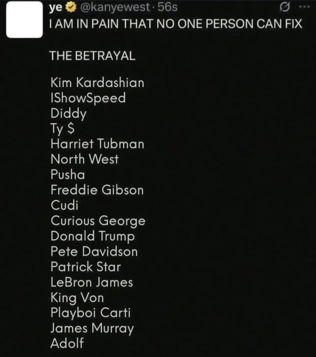 erenwasrightt's tweet photo. Remember when Kanye posted a list of everyone he claimed had betrayed him ? https://t.co/ivlPPcwgCz