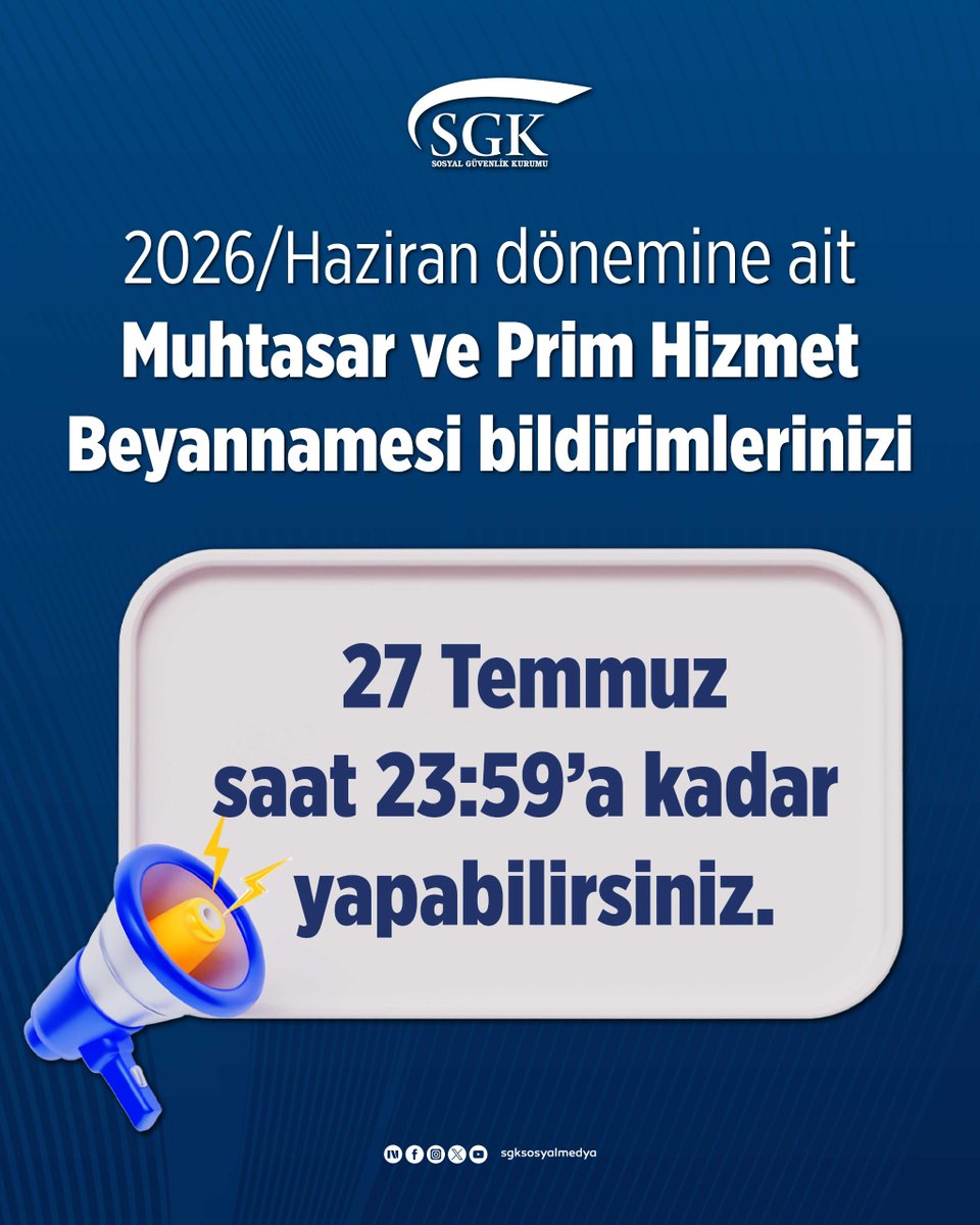 sgksosyalmedya's tweet photo. 2026/Haziran dönemine ait Muhtasar ve Prim Hizmet Beyannamesi bildiriminizi bugün saat 23:59’a kadar yapabilirsiniz. https://t.co/rLyppoQG3w