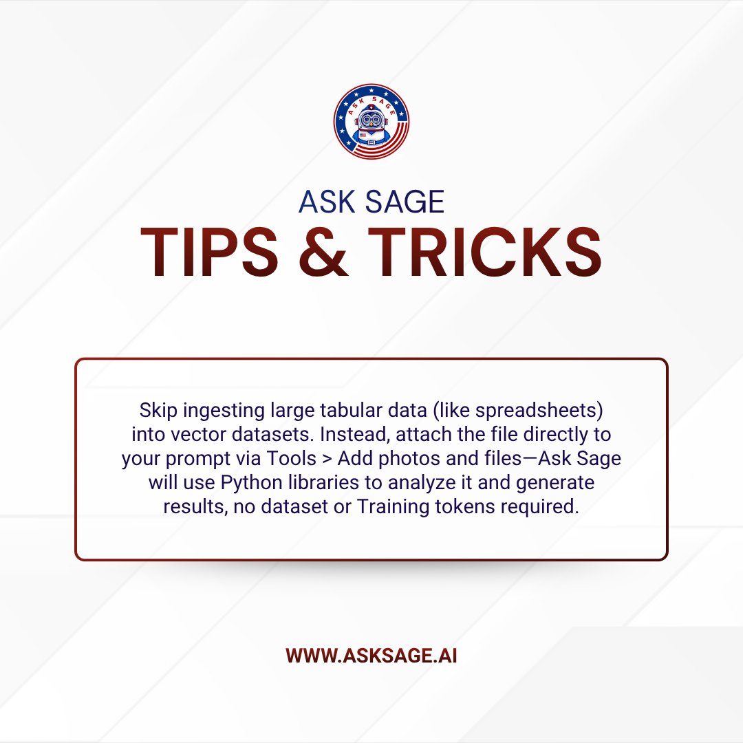 AskSageAI's tweet photo. 💡 Ask Sage Tips & Tricks 💡
Working with large spreadsheets? No need to ingest them into a vector dataset! Simply attach your file directly to your prompt using Tools > Add photos and files.
Try it today: https://t.co/iHaASf0Iwn 📊⚡️
#AskSage #BBAI #GenerativeAI https://t.co/SFT4T7yuhT