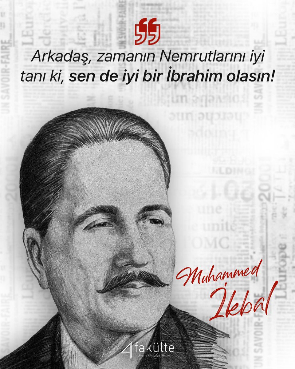4fakulte's tweet photo. "Arkadaş, zamanın Nemrutlarını iyi tanı ki, sen de iyi bir İbrahim olasın!"

Muhammed İkbal https://t.co/sGEG2YmtMB