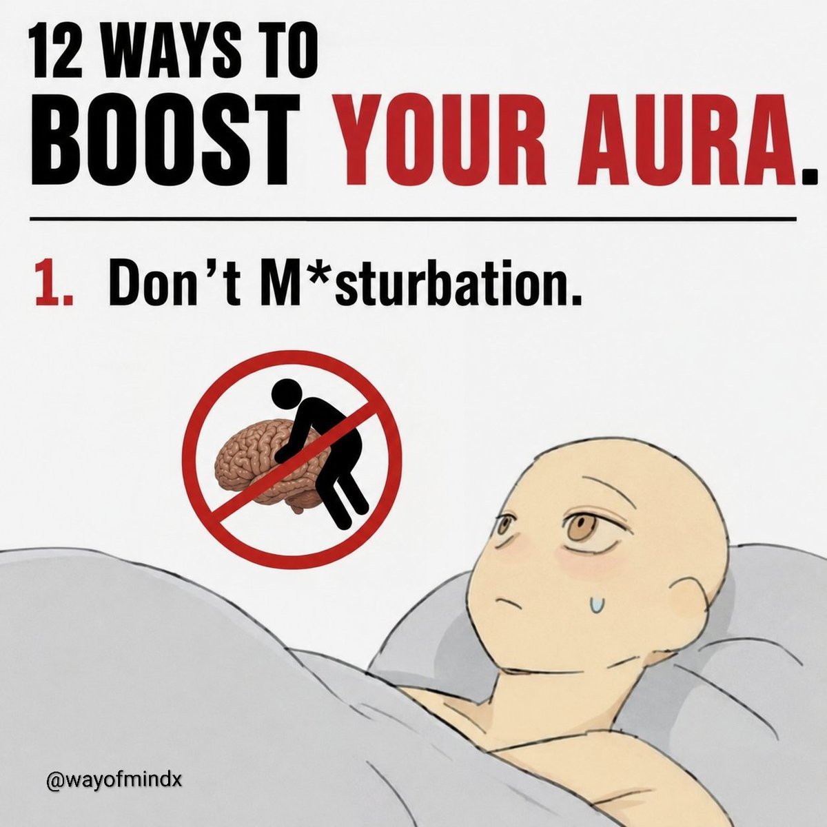 WayOfMindx's tweet photo. 12 WAYS TO BOOST YOUR AURA.

1. Don't m*sturbate. https://t.co/scfJum3gSD