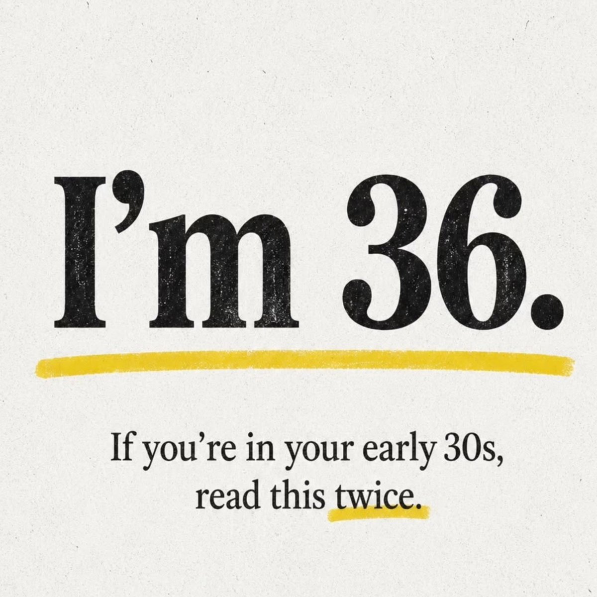 superior_hombre's tweet photo. I'm 36.

If you're in your early 30s, read this twice.

It will change your life.. https://t.co/Tr4Hb7TLPz