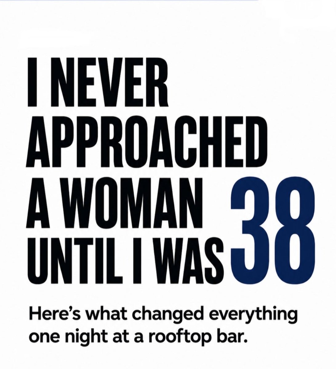 Valor_Empire's tweet photo. I NEVER APPROACHED A WOMAN UNTIL I WAS 38.

Here's what changed everything one night at a rooftop bar. https://t.co/5jBafqz37q