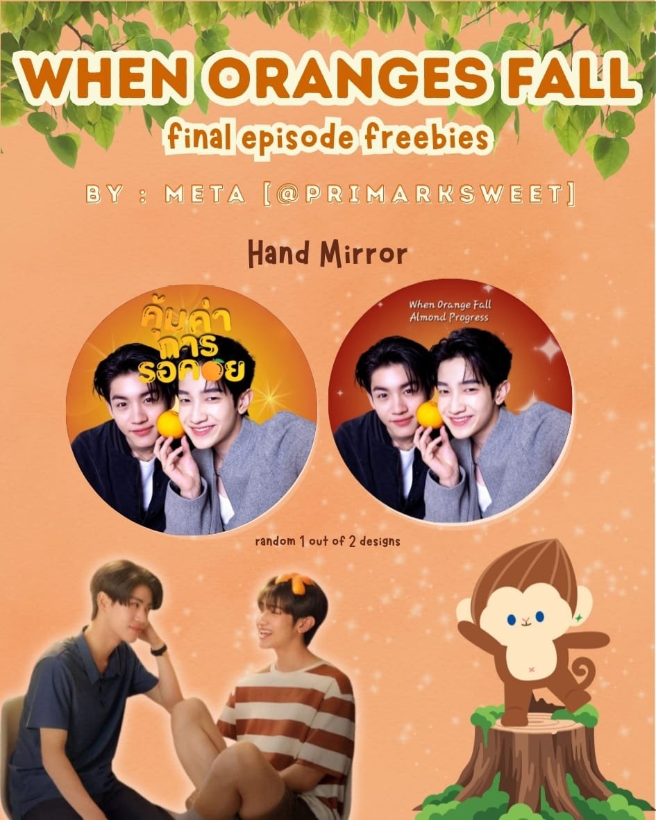 primarksweet's tweet photo. 𝘎𝘪𝘷𝘦𝘢𝘸𝘢𝘺 𝘞𝘩𝘦𝘯 𝘖𝘳𝘢𝘯𝘨𝘦𝘴 𝘍𝘢𝘭𝘭 𝘍𝘪𝘯𝘢𝘭 Ep

 🤎 Hand Mirror 🍊

🍊 : 29 july 2026  
📍 : centralwOrld PULSE Hall
⏰️ : TBA 

🫶🏻  rt &amp; show this tweet

#WhenOrangesFall 
#AlmondProgress
#Almondbabybigboy 
#ProgressPassawish https://t.co/3SmvzlwoXl