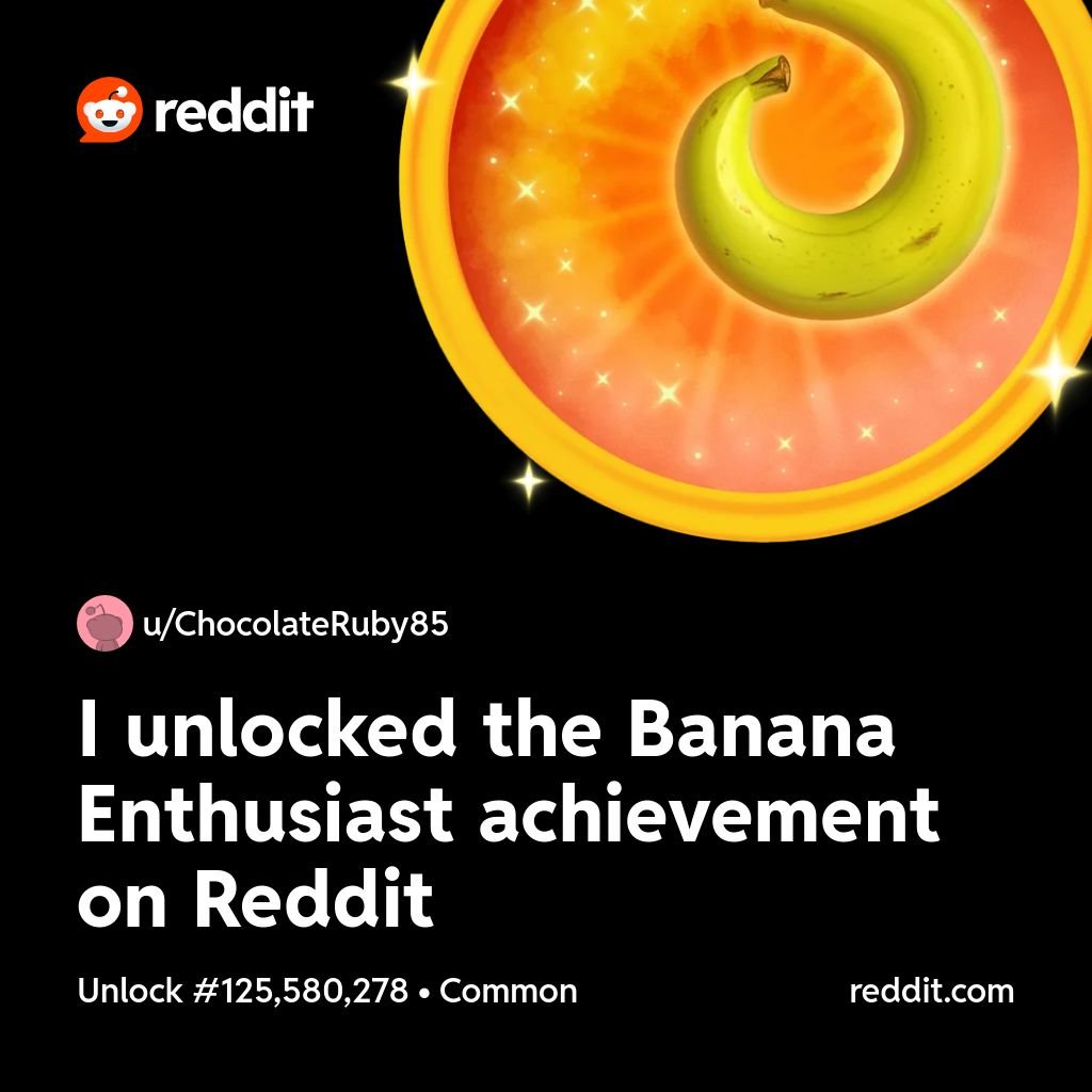 ChanelCharles10's tweet photo. I unlocked the Banana Enthusiast achievement on Reddit https://t.co/b16bTlNH3s