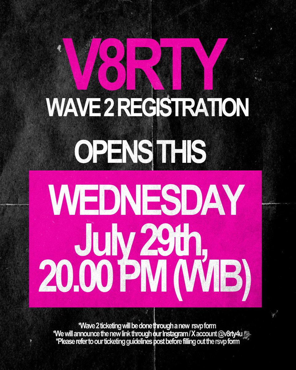 V8RTY4U's tweet photo. WE HEARD YOU!

V8RTY wave 2 registration opens on 
🗓️ Wednesday, 29th July
⏰ 20.00 PM (WIB) 

Make sure to read our ticketing guidelines and set your alarm so you don’t miss it!

Lock it in!
Xoxo, #V8RTY4U 💋 https://t.co/n0CnFJgMS0