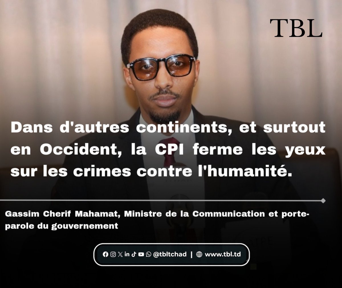 tbl_tchad's tweet photo. #𝗧𝗰𝗵𝗮𝗱 🇹🇩| Le ministre de la Communication précise que "Sur d'autres continents, et surtout en Occident, la #CPI ferme les yeux sur les crimes contre l'humanité." https://t.co/ee8SYGF6Im