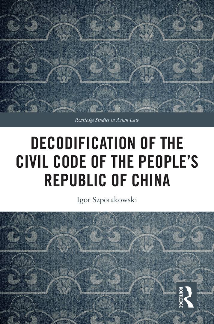 ISzpotakowski's tweet photo. After years of research and writing, nothing feels better than publication day! Today, my book ‘Decodification of the Civil Code of the People's Republic of China’ has been published by @routledgebooks . Link in the comment 👇 https://t.co/8r56Npv2dK
