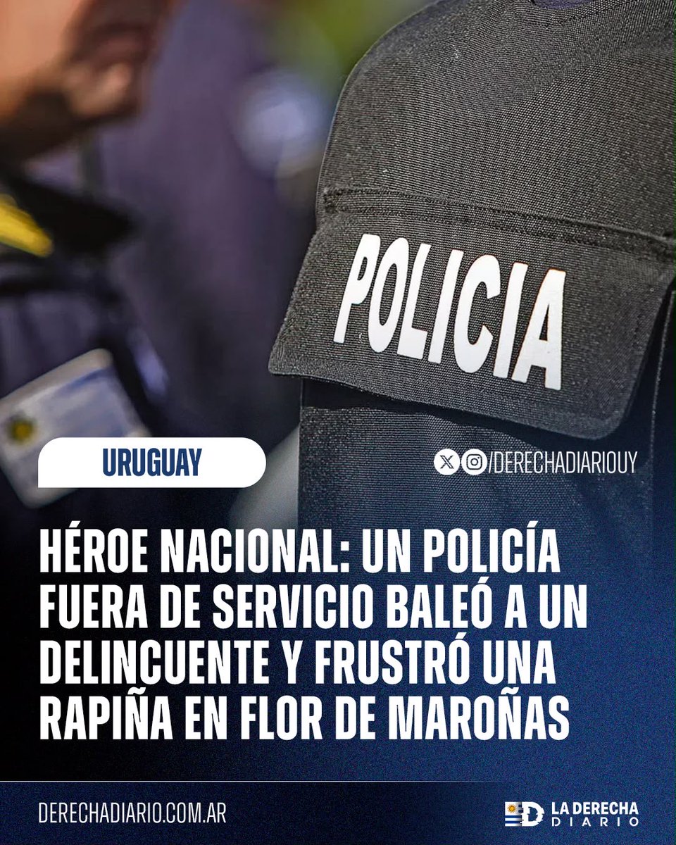 DerechaDiarioUY's tweet photo. 🇺🇾 | HÉROE NACIONAL: Un heroico policía que estaba fuera de servicio baleó a un delincuente chorro y frustró una rapiña en el barrio Flor de Maroñas. https://t.co/n8nHaJ9IUn