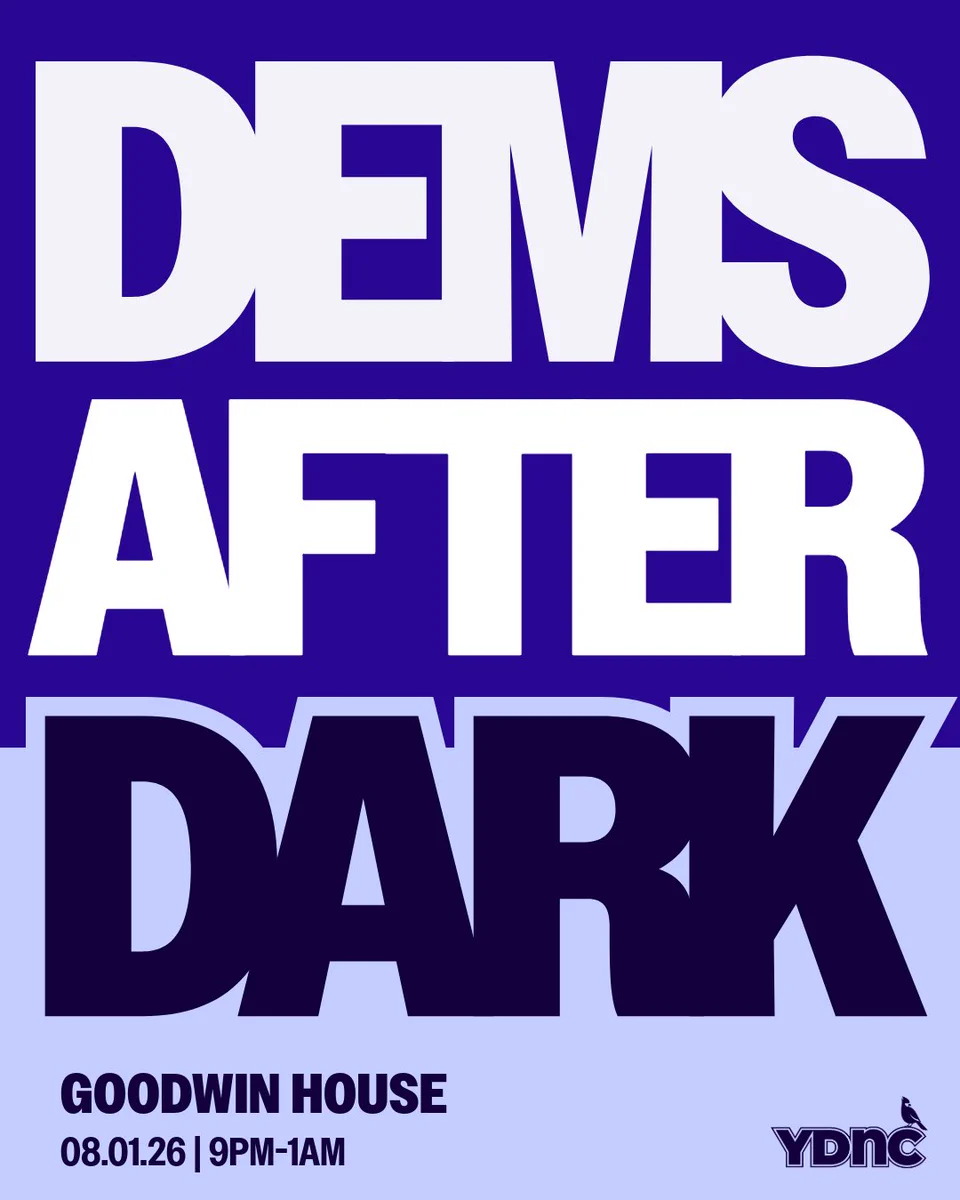 Dems After Dark. Goodwin House. 08.01.2026. 9PM-1AM.