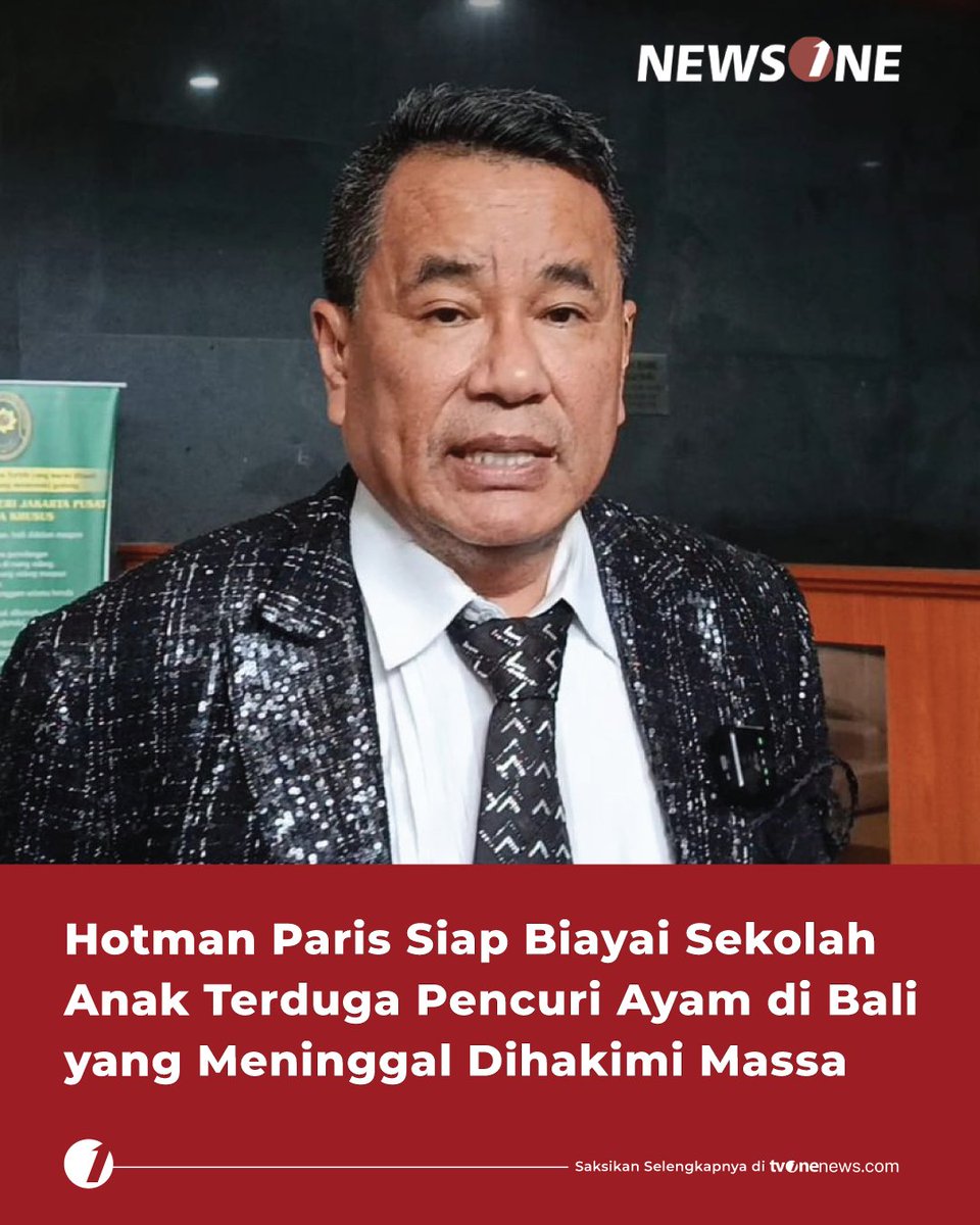 tvOneNews's tweet photo. Lewat akun media sosial pribadinya, Hotman menyatakan siap membantu membiayai pendidikan anak korban terduga pencuri ayam di Bali yang meninggal dihakimi massa

Simak selengkapnya di https://t.co/GgtZcy4bbs
#HardNews_Viral #NewsOne #CariBeritaditvOne #HotmanParis #Viral #NO04 https://t.co/KYh8rKbg8W