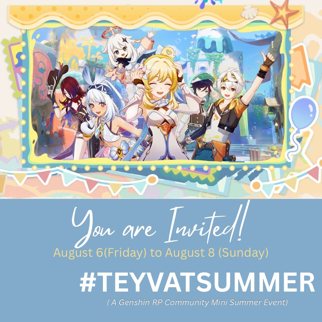 lohxfalter_'s tweet photo. 𝑬𝑽𝑬𝑹𝒀𝑶𝑵𝑬 𝑰𝑺 𝑰𝑵𝑽𝑰𝑻𝑬𝑫!
#TEYVATSUMMER

This is to announce that the Genshin RP Community Mini Summer event will be held on August 6-8(Fri-Sun) days before Snezhnaya patch arrives~

Genshin chars, OCs, Other verses chars can join! https://t.co/OTwoP06lvW