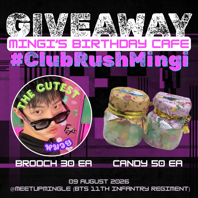 whan_notsweet's tweet photo. 🐣GIVEAWAY🐣
🎂MINGI’S BIRTHDAY CAFE 🎂

🧷Brooch 30 ea  
🍬Candy 50 ea

⏰ TBA
📍 @meetupmingle [BTS 11th Infantry Regiment]
🗓️ Sun 9th Aug 2026 

#ClubRushMingi #Atinyนักแจก #MINGI https://t.co/9eDlNHhGFH