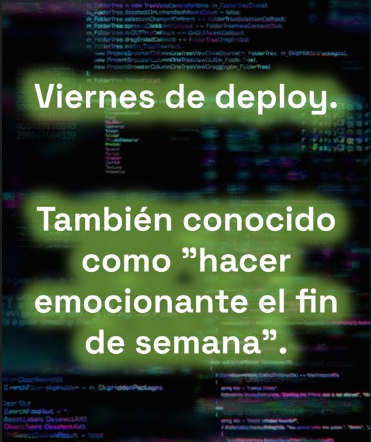 Programacion_0's tweet photo. Recuerden: nunca hagan deploy un viernes. https://t.co/Gu5oQM2EOv