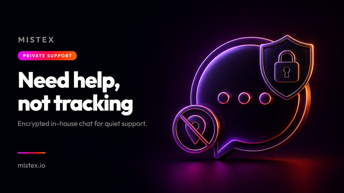 Mistex_io's tweet photo. Support should not come with a tracker. 🔐

That is why Mistex uses its own encrypted online chat.

No third-party support widget.
No IP tracking.
No geolocation tracking.

Just a quiet way to ask for help when you need it. 🌫️

Privacy should not stop at the swap.

https://t.co/NaxxYynreW